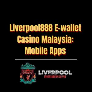 Liverpool888 E-wallet Casino Malaysia Mobile Apps - Logo - liverpool8888