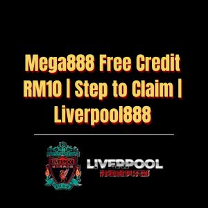 Mega888 Free Credit RM10 Step to Claim Liverpool888 - Logo - liverpool8888