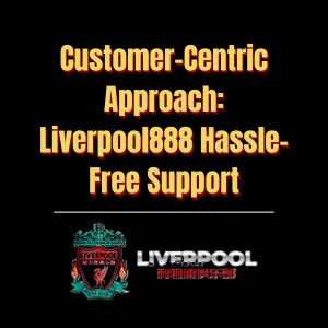Customer-Centric Approach Liverpool888 Hassle-Free Support - Logo - liverpool8888