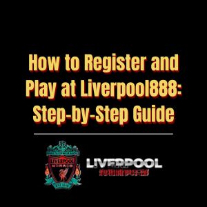 How to Register and Play at Liverpool888 Step-by-Step Guide - Logo - liverpool8888